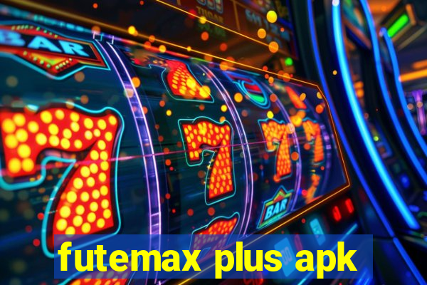 futemax plus apk